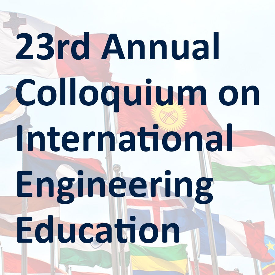 23rd Annual Colloquium on International Engineering Education