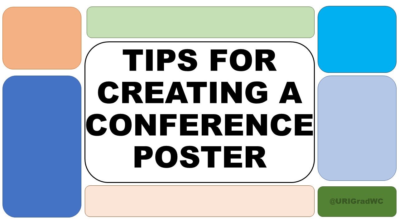 The title Tips for Creating a Conference Poster sits in a white box surrounded by a border of rounded rectangles in orange, green, and blue