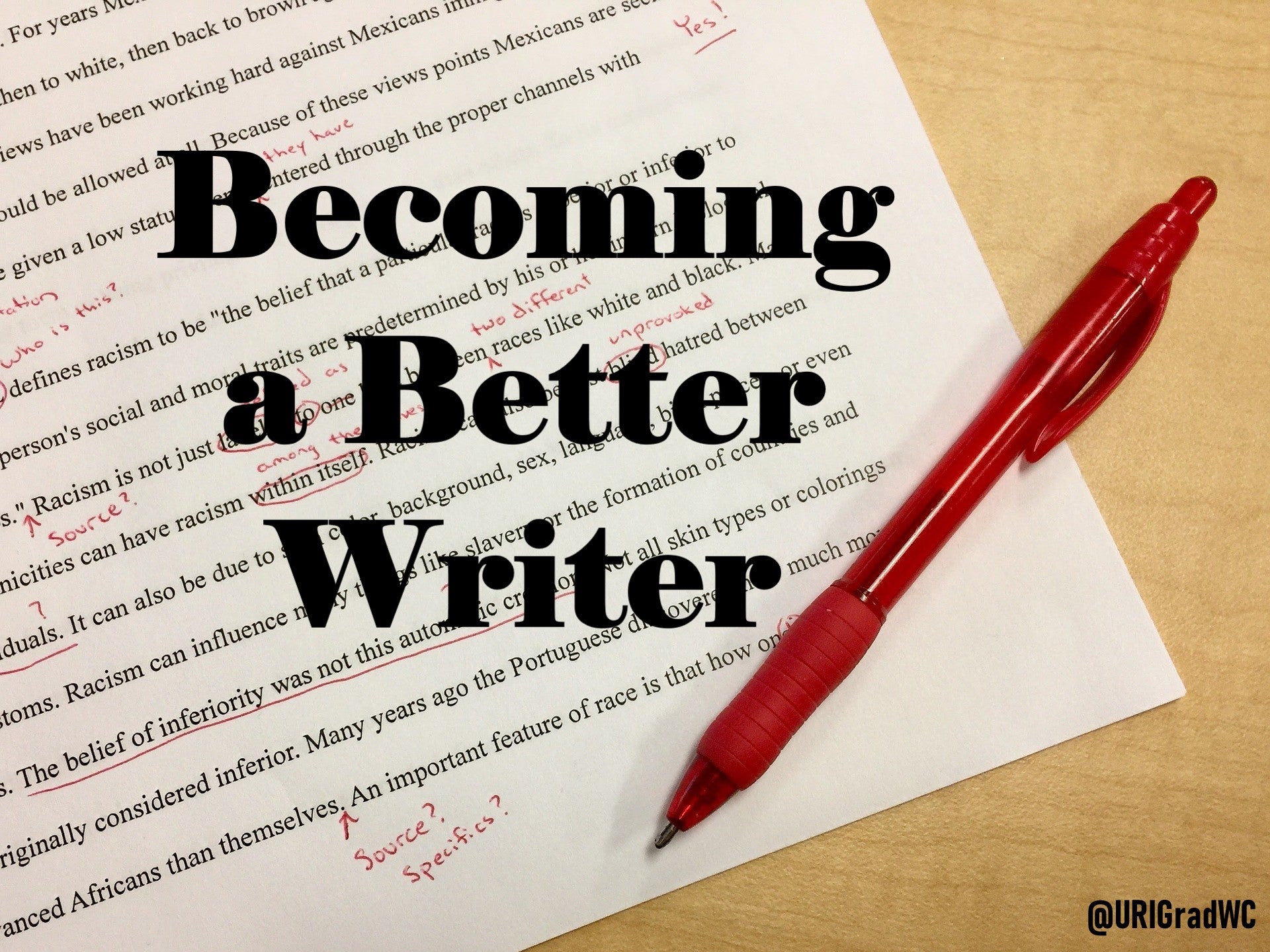 The title Becoming a Better Writer appears on top of a background image with a piece of paper on a wooden desk. A red pen rests on the corner of the paper. The paper is marked up with red handwritten edits and underlines.