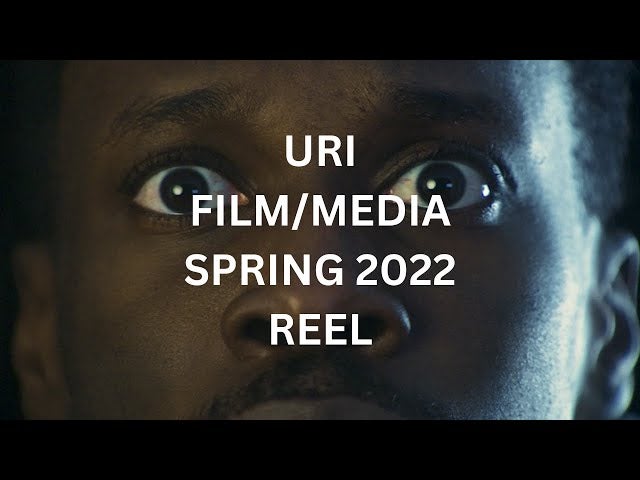 Spring 2022 Film:Media Reel