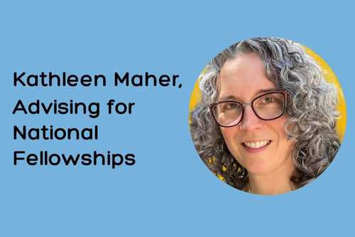 Meet Kathleen Maher, Fellowships Advisor