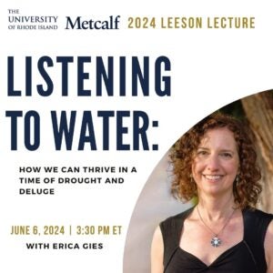 2024 Leeson Lecture Announcement: Listening to Water, how we can thrive in an age of drought and deluge