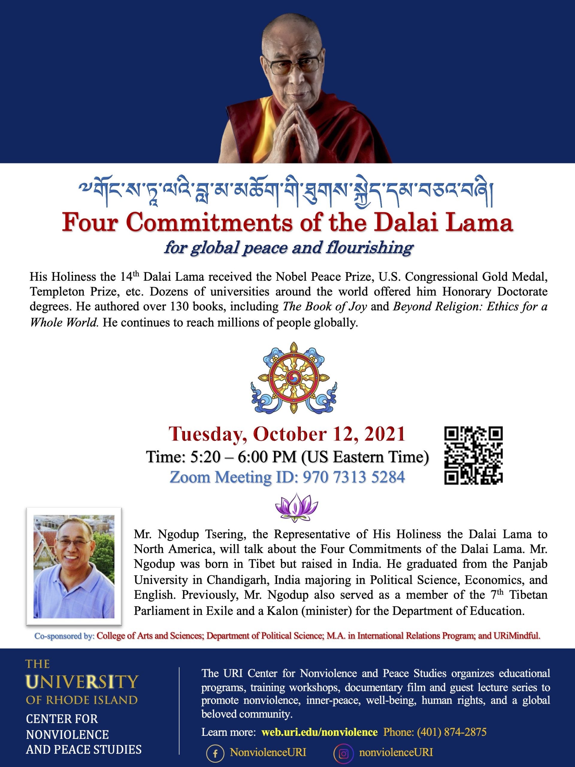 Mr. Ngodup Tsering, the Representative of His Holiness the Dalai Lama to North America, will talk about the Four Commitments of the Dalai Lama. Date: Tues Oct 12, 2021 5:20pm – 6:00pm (EST)