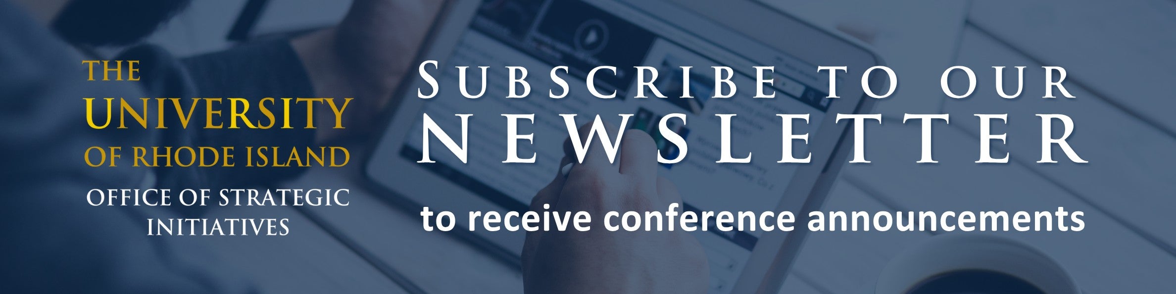 Sign up for our conference newsletter to receive updates
