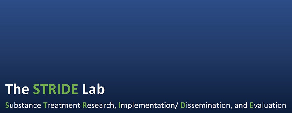 The STRIDE Lab - Substance Treatment Research, Implementation/ Dissemination, and Evaluation (STRIDE) Lab