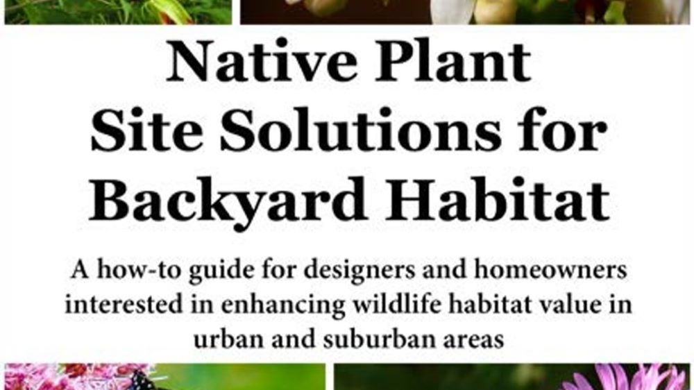 URI How-To Guide for Native Plant Solutions for Backyard Habitat