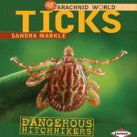 Arachnid world Ticks Sanda Markle Dangerous Hitchhikers