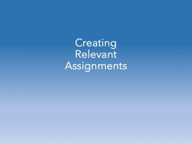 Creating Relevant Assignments